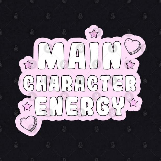 Main Character Energy by Danielle